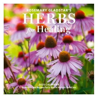 Rosemary Gladstar's Herbs for Healing Wall Calendar 2025 - Gladstar, Rosemary a Calendars, Workm