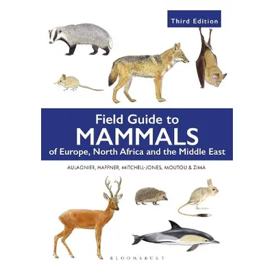 Field Guide to Mammals of Europe, North Africa and the Middle East - Aulagnier, Stephane a Haffn