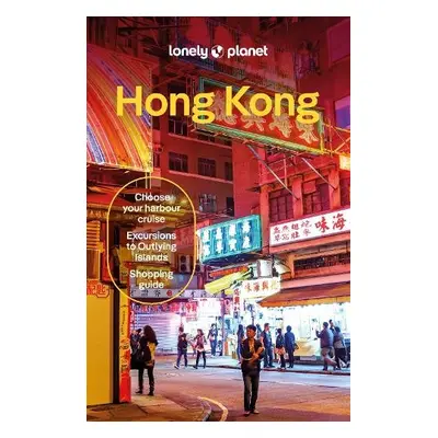 Lonely Planet Hong Kong - Lonely Planet a O'Malley, Thomas a Crowcroft, Orlando a Hui, Angela