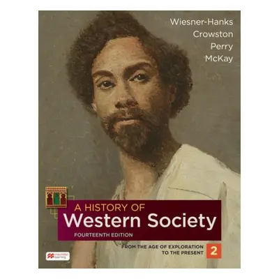 History of Western Society, Volume 2 - Wiesner-Hanks, Merry E a Crowston, Clare a Perry, Joe a M