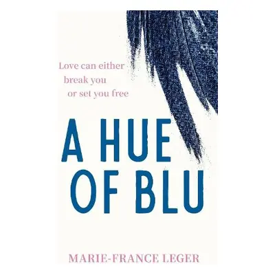 Hue of Blu - Leger, Marie-France