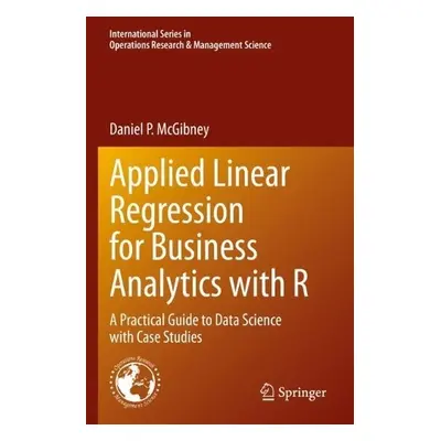 Applied Linear Regression for Business Analytics with R - McGibney, Daniel P.