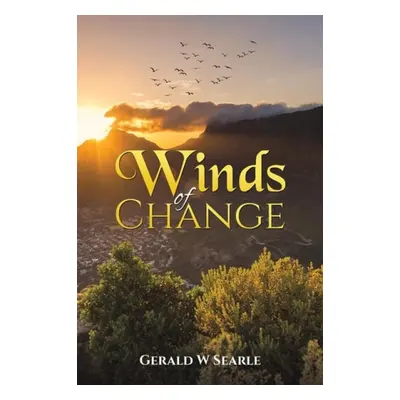 Winds of Change - Searle, Gerald W