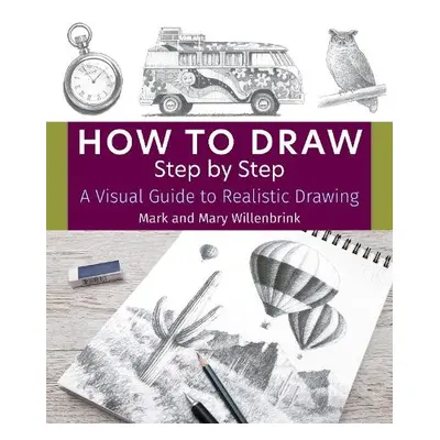 How to Draw Step by Step - Willenbrink, Mark