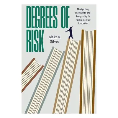 Degrees of Risk - Silver, Blake R.