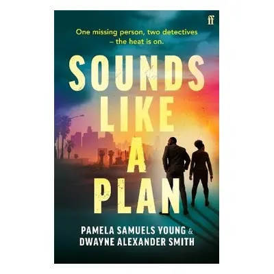 Sounds Like a Plan - Smith, Dwayne Alexander a Young, Pamela Samuels