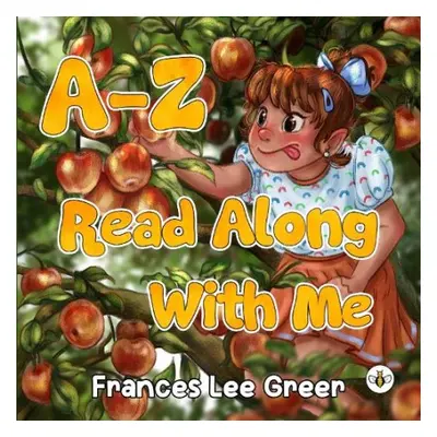 A-Z Read Along With Me - Greer, Frances Lee