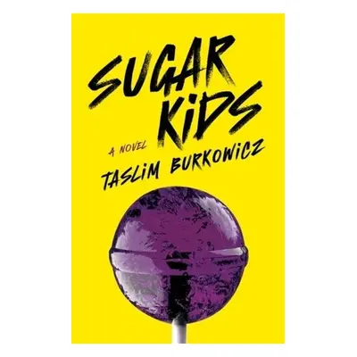 Sugar Kids - Burkowicz, Taslim