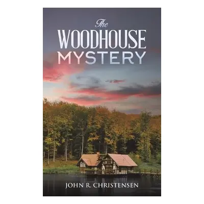 Woodhouse Mystery - Christensen, John R