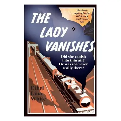 Lady Vanishes - White, Ethel Lina