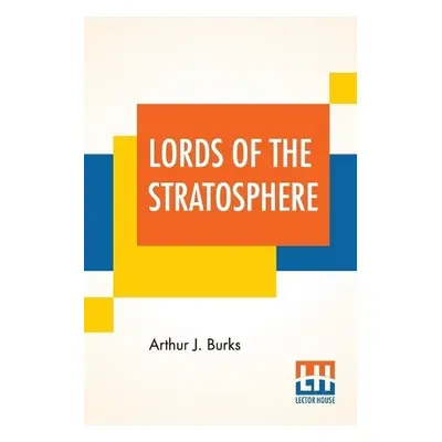 Lords Of The Stratosphere - Burks, Arthur J