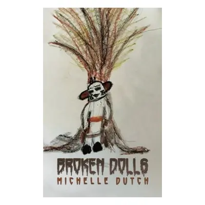 Broken Dolls - Dutch, Michelle