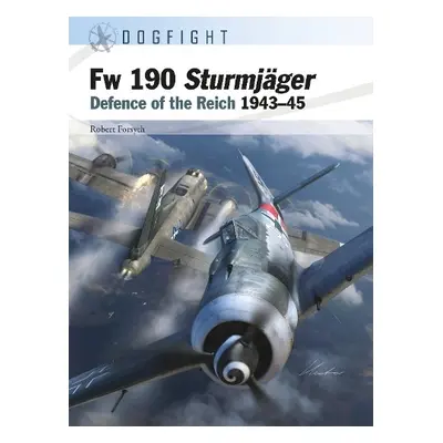 Fw 190 Sturmjager - Forsyth, Robert