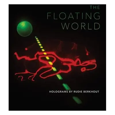 Floating World - Belasco, Daniel a Mrongovius, Martina a Berkhout, Rudie a Pasti, Sara J.