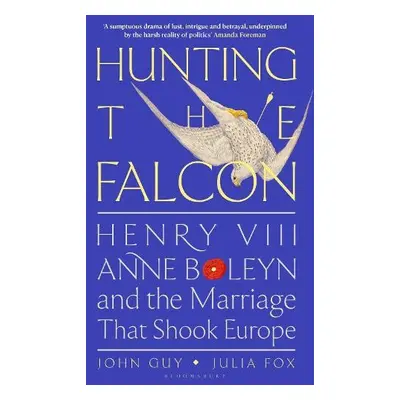 Hunting the Falcon - Guy, John a Fox, Julia