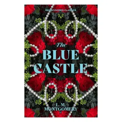 Blue Castle - Montgomery, L.M.