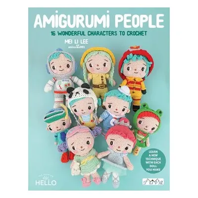 Amigurumi People: 16 Wonderful Characters to Crochet - Lee, Mei Li