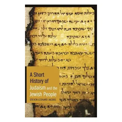 Short History of Judaism and the Jewish People - Jacobs, Steven Leonard (University of Alabama, 