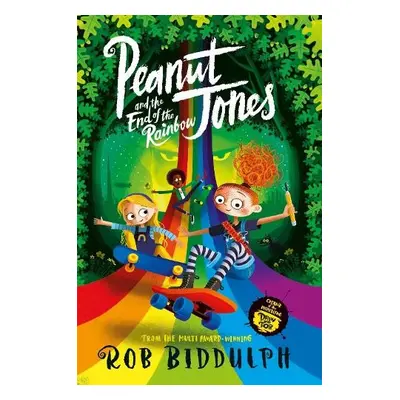 Peanut Jones and the End of the Rainbow - Biddulph, Rob