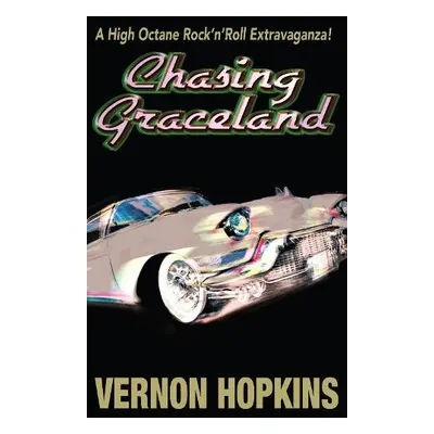 Chasing Graceland - Hopkins, Vernon