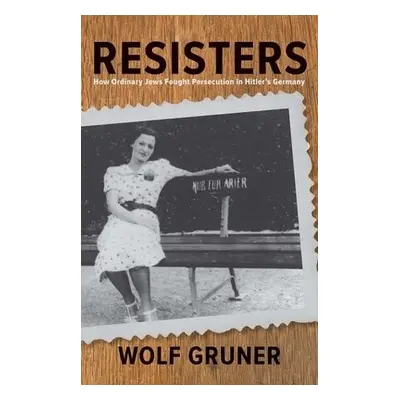 Resisters - Gruner, Wolf