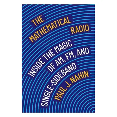 Mathematical Radio - Nahin, Paul