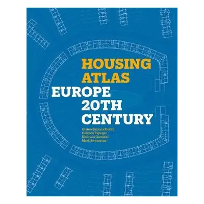 Housing Atlas - Pierini, Orsina Simona a Espegel, Carmen a van Gameren, Dick a Swenarton, Mark