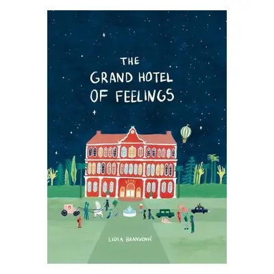 Grand Hotel of Feelings - Brankovic, Lidia