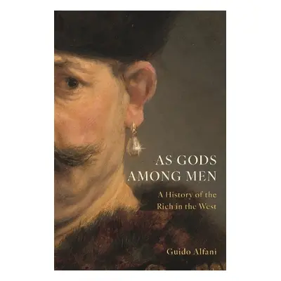 As Gods Among Men - Alfani, Guido