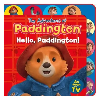 Hello, Paddington! (Tabbed Board) - HarperCollins Children’s Books