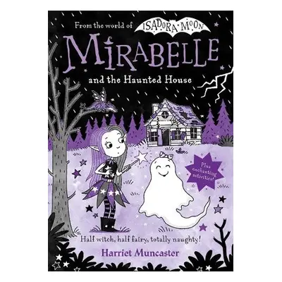 Mirabelle and the Haunted House - Muncaster, Harriet