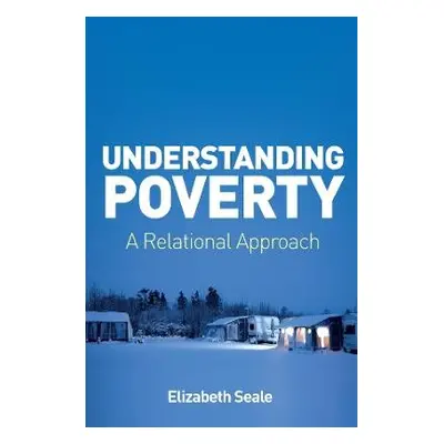 Understanding Poverty - Seale, Elizabeth