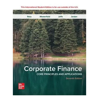 Corporate Finance: Core Principles and Applications ISE - Ross, Stephen a Westerfield, Randolph 