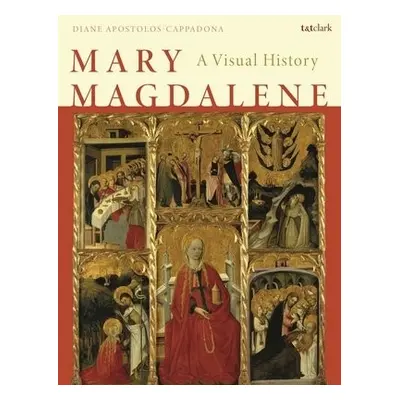 Mary Magdalene - Apostolos-Cappadona, Emerita Professor Diane