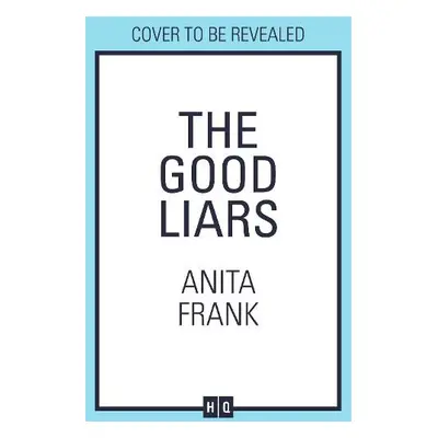 Good Liars - Frank, Anita