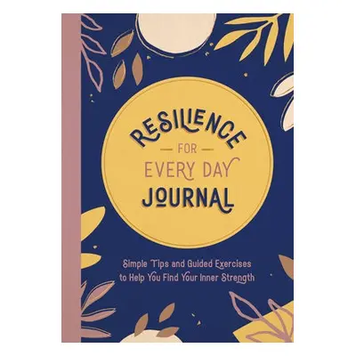 Resilience for Every Day Journal - Publishers, Summersdale