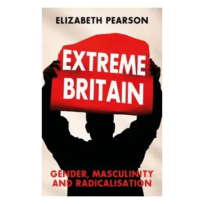 Extreme Britain - Pearson, Elizabeth