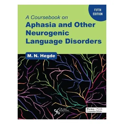 Coursebook on Aphasia and Other Neurogenic Language Disorders