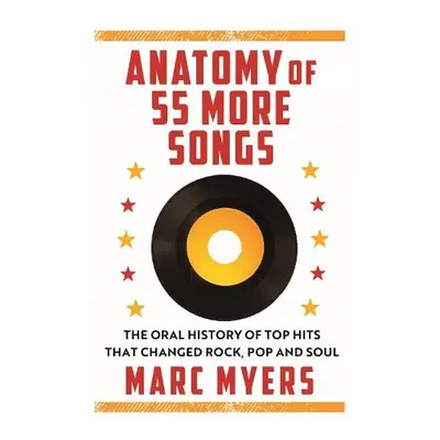 Anatomy of 55 More Songs - Myers, Marc