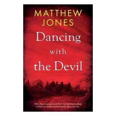 Dancing with the Devil - Jones, Matthew