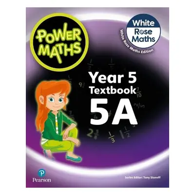 Power Maths 2nd Edition Textbook 5A - Staneff, Tony a Lury, Josh