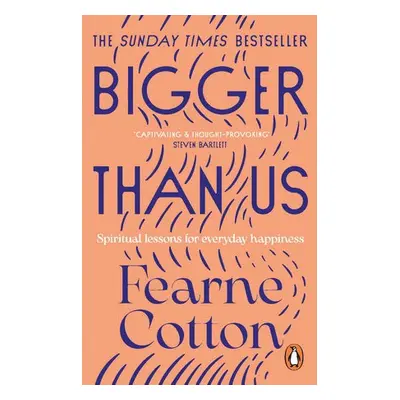 Bigger Than Us - Cotton, Fearne