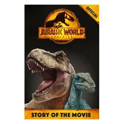 Official Jurassic World Dominion Story of the Movie