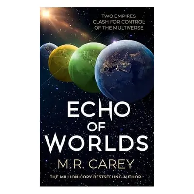 Echo of Worlds - Carey, M. R.