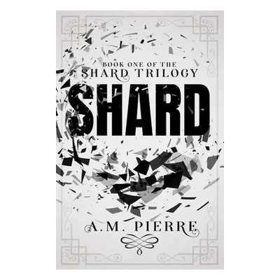 Shard - Pierre, A M