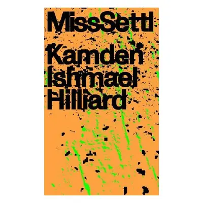 Miss Settl - Hilliard, Kamden Ishmael