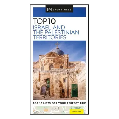 DK Eyewitness Top 10 Israel and the Palestinian Territories - DK Travel