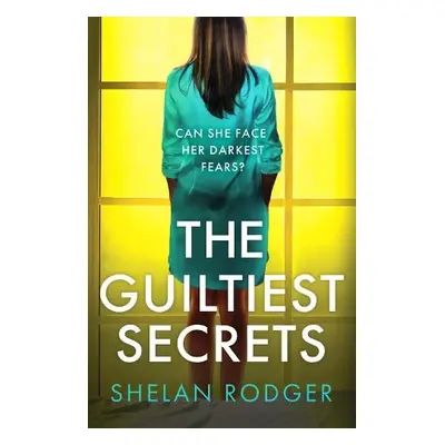 Guiltiest Secrets - Rodger, Shelan