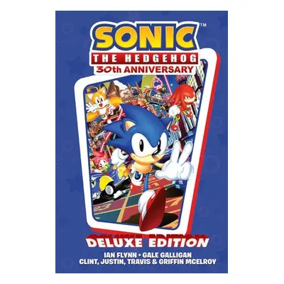 Sonic the Hedgehog 30th Anniversary Celebration: The Deluxe Edition - Flynn, Ian a Galligan, Gal