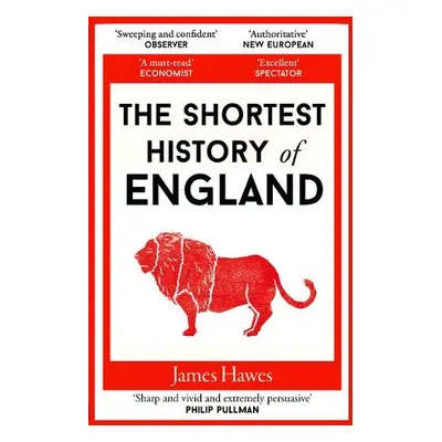 Shortest History of England - Hawes, James